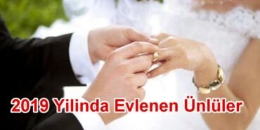 2019 Yılında Evlenen Ünlüler