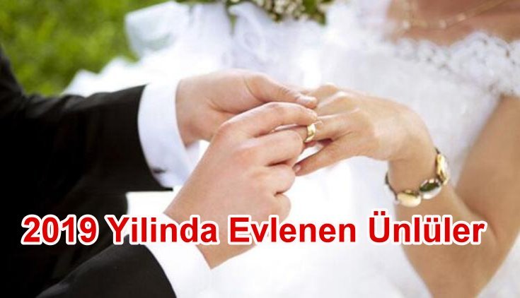 2019 Yılında Evlenen Ünlüler