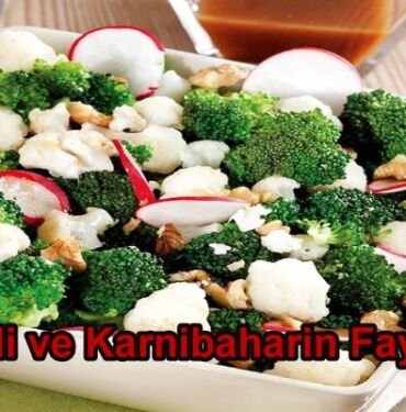 Brokoli ve Karnıbaharın Faydaları