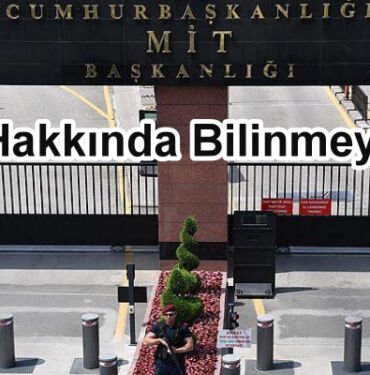 MİT Hakkında Bİlinmeyenler