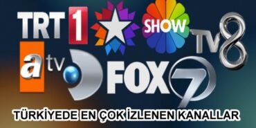 Türkiyede En Çok İzlenen Kanallar