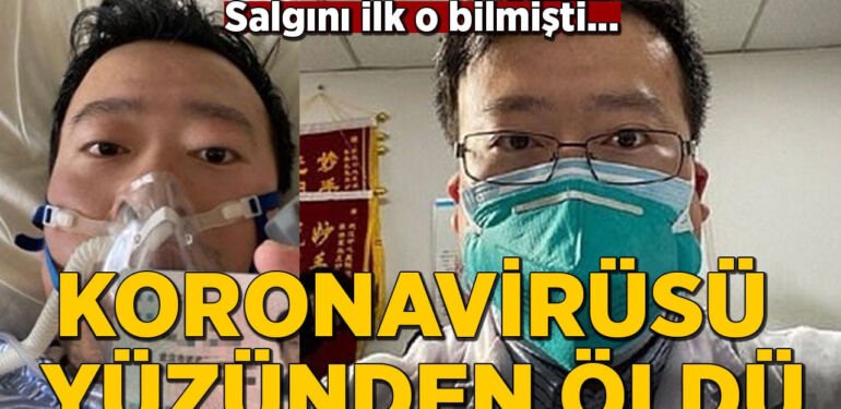 cinli doktor korona virus nedeniyle oldu