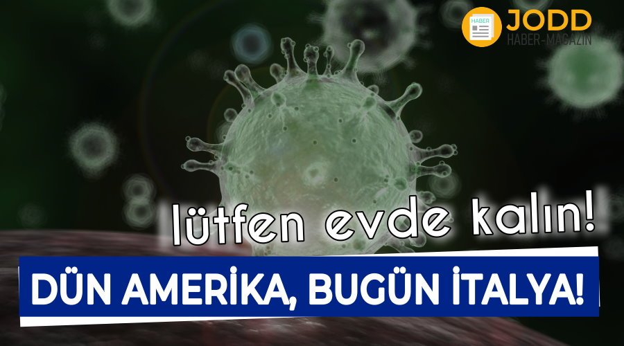 İtalya, Amerika ve çin koronavirüs türkiye