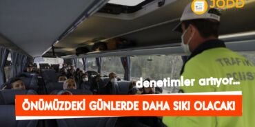 KORONAVİRÜS otobüs seferleri denetimli olacak