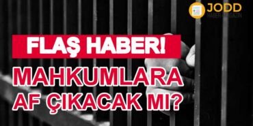 mahkumlara af cikacak mi 2020 korona