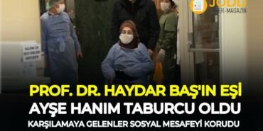 Ayşe Baş taburcu edildi