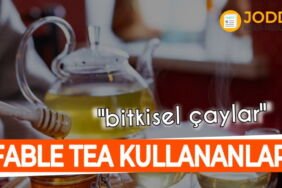 fable tea kullananlar