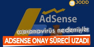 google adsense coronavirus basvuru suresi