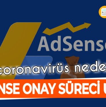 google adsense coronavirus basvuru suresi