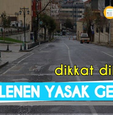 Sokağa çıkma yasağı il il liste