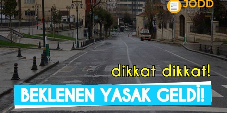 Sokağa çıkma yasağı il il liste