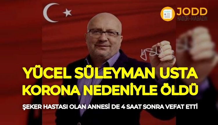 Yücel Süleyman Usta koronavirüs vefat