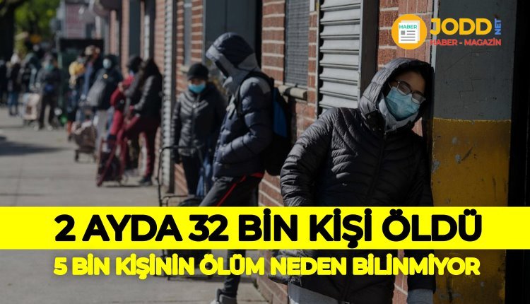 5 bin insan neden ÖLDÜ bilinmiyor