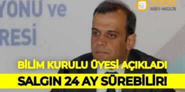 ALPAY AZAP: Koronavirüs salgını 24 ay sürebilir