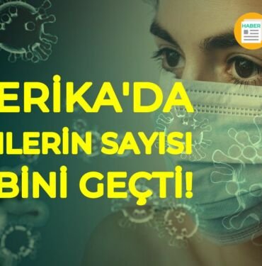 Amerika koronavirüs ölenlerin sayısı 100 bin oldu
