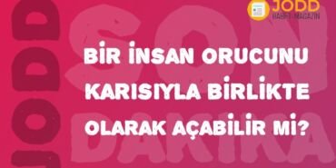 Bir insan orucunu eşiyle açabilir mi?