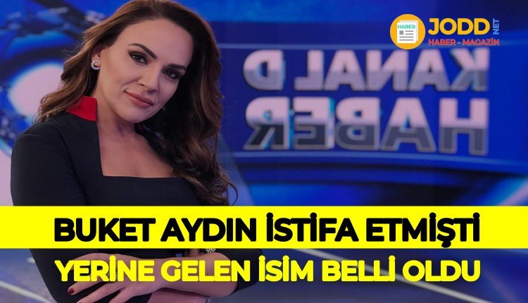 Buket Aydın yerine gelen isim belli oldu