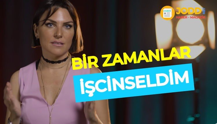 Ece Üner bir zamanlar işcinseldim