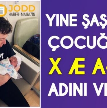 Elon Musk çocuğunun adı X Æ A-12 anlamı nedir? Ne anlama geliyor?