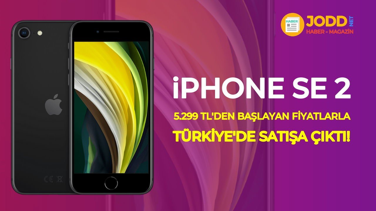 iphone se 2 türkiye fiyatı ve teknik özellikleri