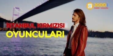 istanbul kırmızısı oyuncuları ve film konusu