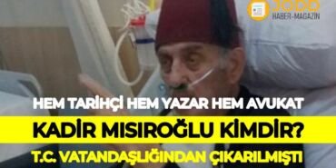 Kadir Mısıroğlu kimdir?