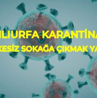 şanlıurfa covid-19 karantina maske zorunlu