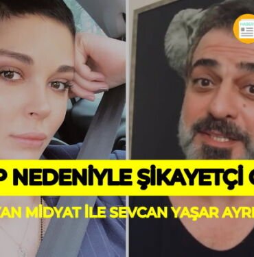 Sermiyan Midyat ve Sevcan Yaşar Ayrıldılar