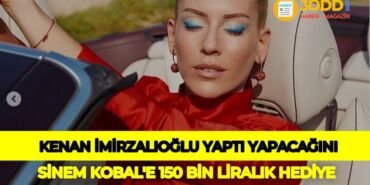 sinem kobal 150 bin liralik hediye