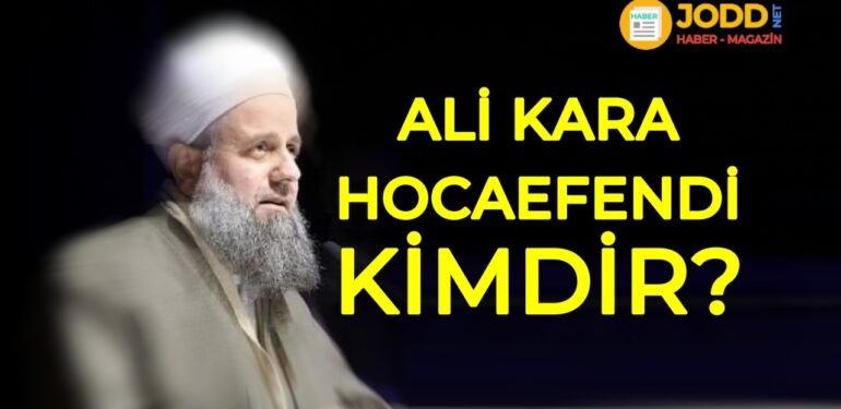 ali kara hocaefendi kimdir
