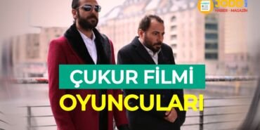 Çukur filmi oyuncuları