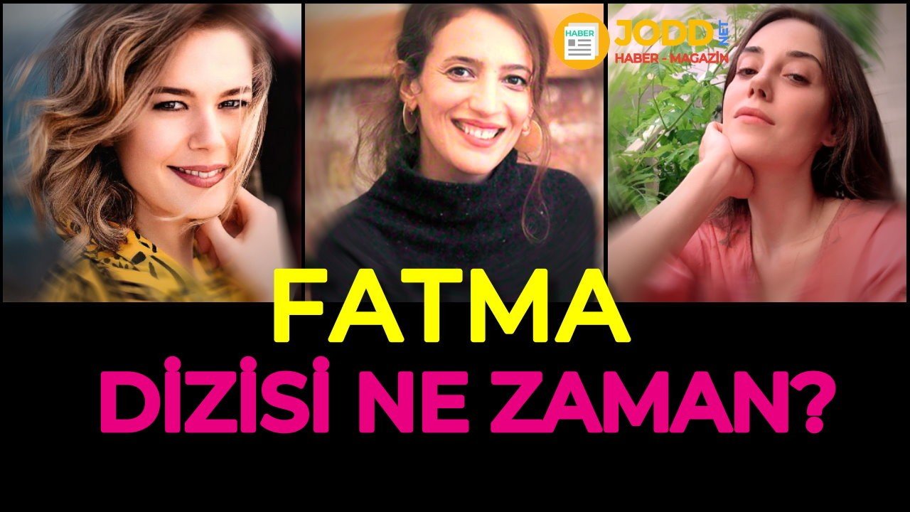 fatma dizisi ne zaman