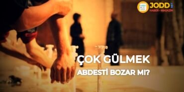 Gülmek abdesti bozar mı?