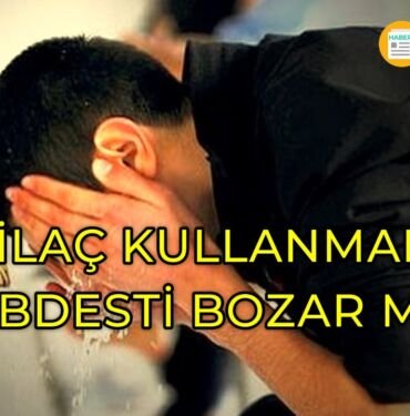 ilaç abdesti bozar mı