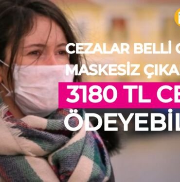 Maskesiz sokağa çıkmanın cezası 3000 TL