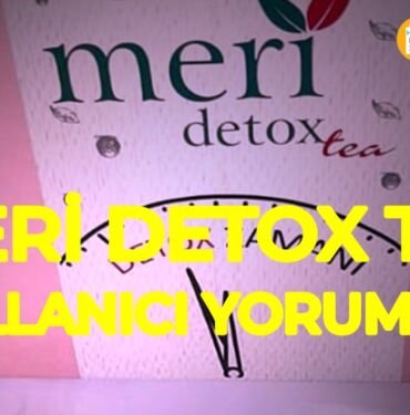 Meri detox tea kullanıcı yorumları