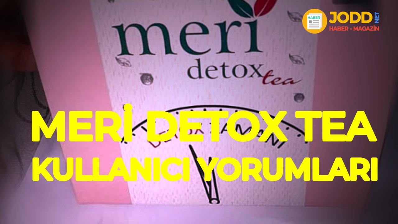 Meri detox tea kullanıcı yorumları