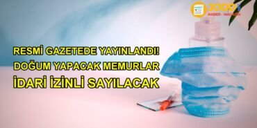 Resmi gazete doğum yapacak hamile geme personel idari izin haberleri