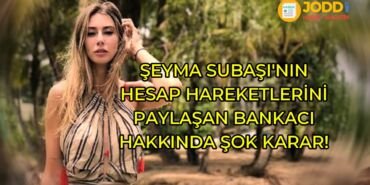 Şeyma Subaşı'nın banka hesap hareketleri hakkında yeni gelişme
