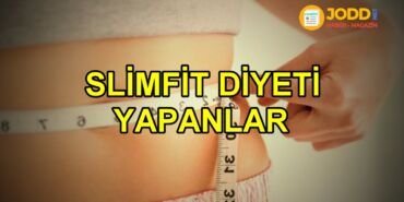 slimfit diyeti yapanlar