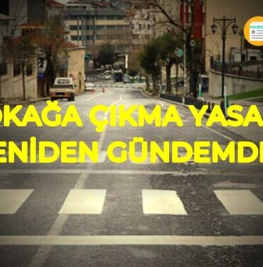 Sokağa çıkma yasağı yeniden gündemde