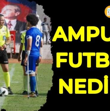 ampute futbol nedir
