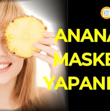 ananas maskesi yapanlar