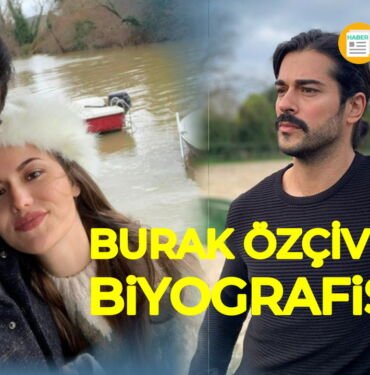 burak özçivit biyografisi