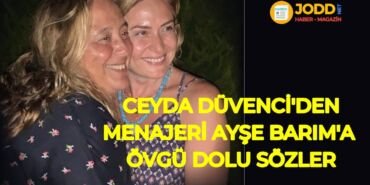 Ceyda Düvenci'den Ayşe Barım'a övgü dolu sözler