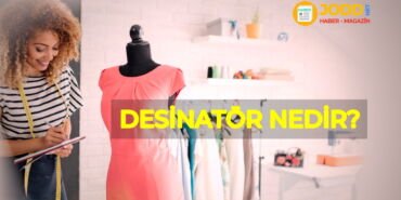 Desinatör nedir? Desinatörler ne iş yapar?