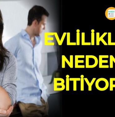 evlilikler neden bitiyor