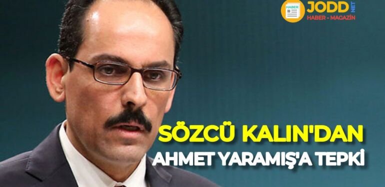 ibrahim kalın ttk başkanı ahmet yaramış tepki
