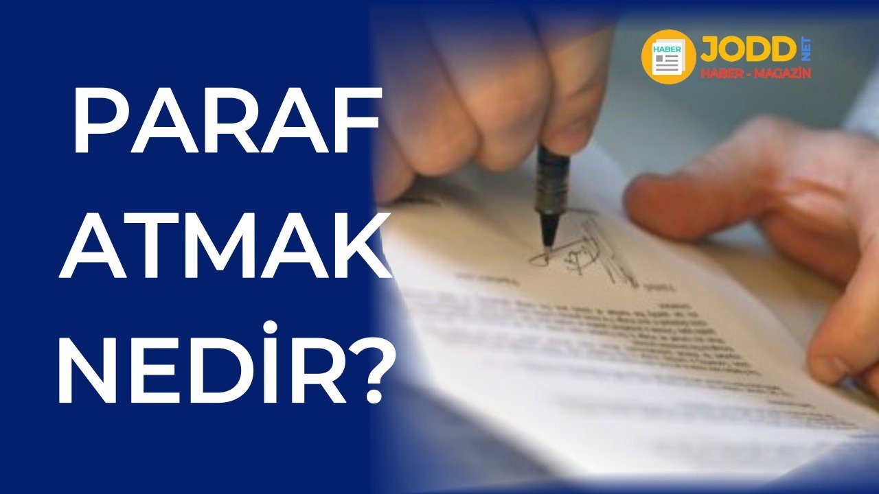 paraf atmak nedir paraf nasil atilir