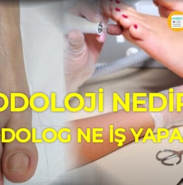 podoloji nedir? podolog ne iş yapar?